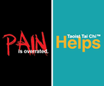 Pain is overrated. Taoist Tai Chi Helps. Participate in free intro sessions on August 7th. Try it free, Experience the benefits.